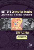 Torigian: Netter’s Correlative Imaging: Abdominal and Pelvic Anatomy